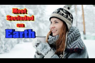 Top 10 Most Secluded Places On Earth