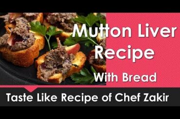 Mutton Liver Recipe with Bread | Tasty Kaleji Recipe | Subscribe our recipes channel @Flavory Food