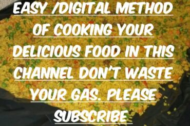 Easy method of cooking all your food