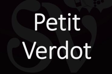How to Pronounce Petit Verdot? French Wine Pronunciation