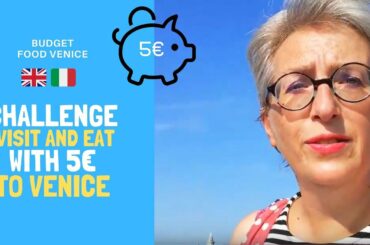 BUDGET Food Venice - Challenge I VISIT and EAT with 5€ TO VENICE - UK/ITA