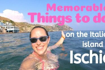 WHAT TO DO IN ISCHIA, ITALY // Best things to do on Ischia Island