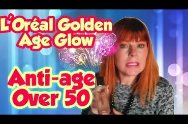 L'Oréal Golden Age Glow Re-Activating Essence |Anti-aging Over 50 |Hyaluronic acid | Amazingly 50