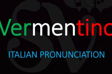 How to Pronounce Vermentino? Italian Wine Pronunciation
