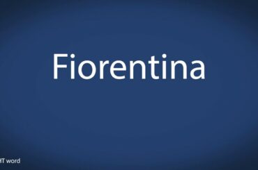 How to pronounce Fiorentina [Italian food]