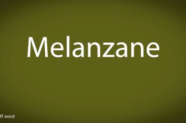 How to pronounce Melanzane [Italian food]
