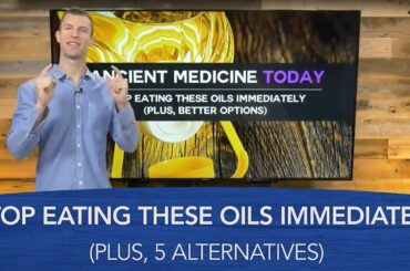 Stop Eating These Oils Immediately (Plus, 5 Alternatives) | Dr. Josh Axe