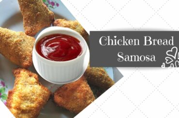 CHICKEN BREAD SAMOSA RECIPE|STARTER RECIPE