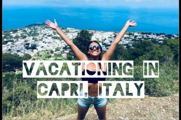 Vacationing in Capri, Italy [Everything to see, do and eat in Capri!]