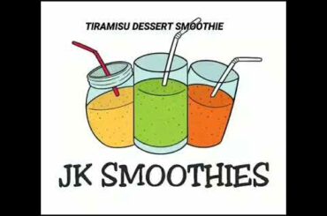 JK SMOOTHIES - TIRAMISU DESSERT SMOOTHIE
