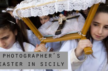 Photographer's Easter in Sicily, Italy (Enna, San Frattello, Prizzi, Palermo)
