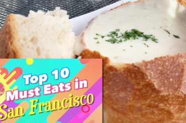 Best Places to Eat in San Francisco - Top 10 Must Eats in San Francisco