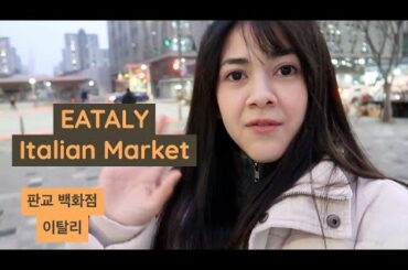 Eataly Italian Market/Grocery Store in Pangyo South Korea~ Life in Korea DAILY VLOG | 판교 현대백화점 이탈리