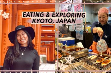 Eating and Exploring Kyoto: Things You MUST Do | Japan Travel Vlog