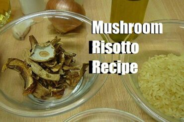 Risotto With Dried Mushrooms Italian Food Mushroom Risotto Recipes.