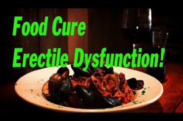 Can ITALIAN FOOD Cure Erectile Dysfunction