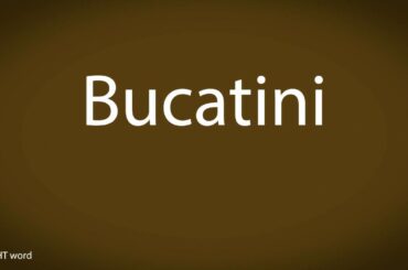 How to pronounce Bucatini [Italian food]