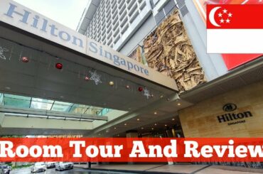 Hotel Hilton Singapore Room Tour and Review