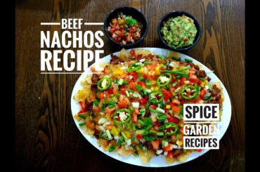 Beef Nachos Recipe | Spice Garden Recipe | Party Snacks