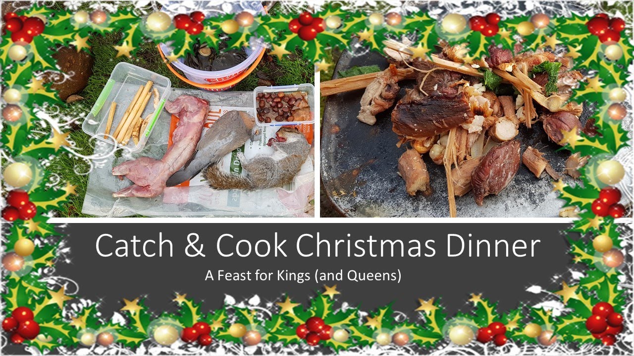 Xmas Catch & Cook Bushcraft Special Dinner Xmas Catch & Cook Bushcraft Special Dinner