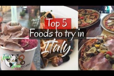 Top 5 Foods You NEED To Try in Italy!!! - Italy Food Guide