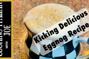 Kicking Delicious Eggnog Cooking Italian with Joe