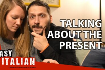 Talking about the present in Italian | Super Easy Italian 6