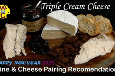 What Pairs with Triple Cream Cheese & Brie Cheese | Whine & Cheeze Ep. 104 | 2020 Happy New Year!