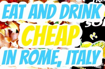How I Ate and Drank Cheap in Rome | Rome Italy Budget Travel