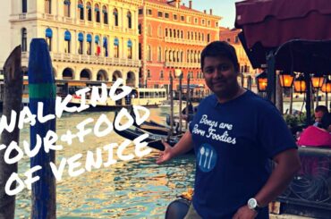 Walking Tour & Food of VENICE - A Classical Masterpiece in ITALY