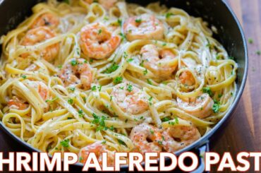 How To Make Creamy Shrimp Alfredo Pasta - 30 Minute Meal