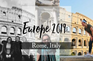 Europe 2019 Vlog Part 2: Rome, Italy!