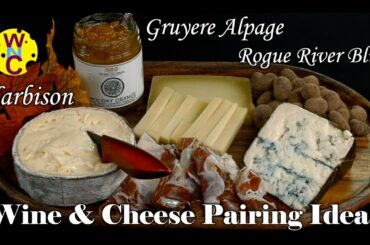 Rogue River Blue, Harbison & Gruyere Alpage Pairings | Whine &Cheeze Ep. 102 | Thanksgiving
