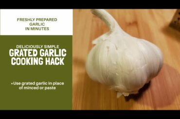 Peel and grate garlic for any recipe