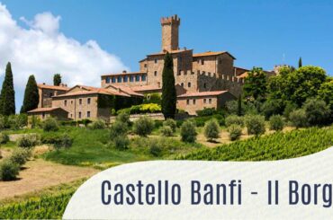 The Best Place to Stay in Tuscany. Castello Banfi - Il Borgo