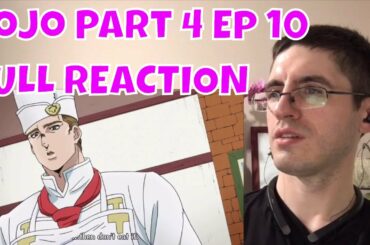 Jojo's Bizarre Adventure Part 4 Episode 10 FULL REACTION
