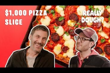 $1,000 Pizza Slice: Worth It? || Really Dough?