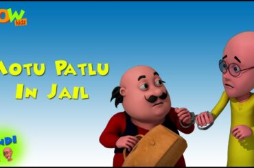 Motu Patlu In Jail - Motu Patlu in Hindi - 3D Animation Cartoon for Kids -As seen on Nickelodeon
