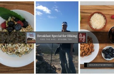 Special Breakfast Episode for Hiking - Episode Ten - Hiking Food Series
