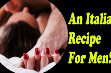 An Italian Recipe For Men