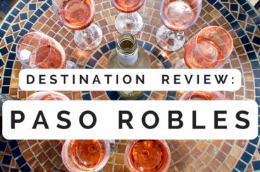 Paso Robles | Wine Tasting in California's Central Coast