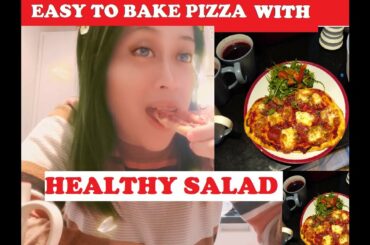 EASY TO BAKE PIZZA with HEALTHY SALAD