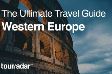 Western Europe: The Ultimate Travel Guide by TourRadar 3/5