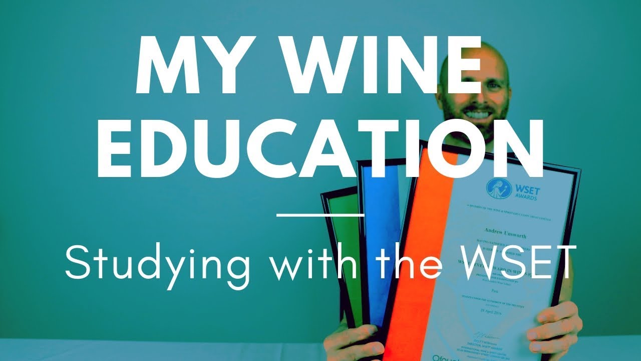 My Wine Education – Studying with the WSET My Wine Education - Studying with the WSET