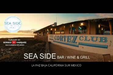 SEA SIDE Bar Wine & Grill Italian and Mediterranean Restaurant en la Paz Baja California Sur México.