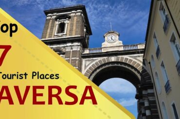 "AVERSA" Top 7 Tourist Places | Aversa Tourism | ITALY