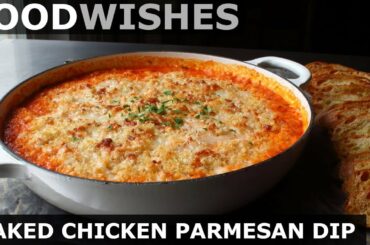 Baked Chicken Parmesan Dip - Food Wishes