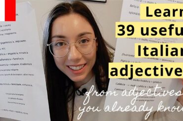 Learn 39 useful Italian adjectives from adjectives you already know [IT, EN subtitles]