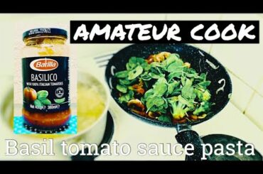 [amateur cook]Basil tomato sauce pasta