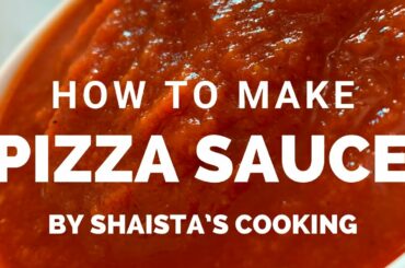 How To Make Pizza Sauce | Secret Pizza Sauce Recipe With Fresh Tomatoes|